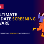 Xenhire - Ultimate Candidate Screening Software