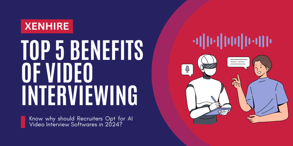 Benefits of Video Interviewing